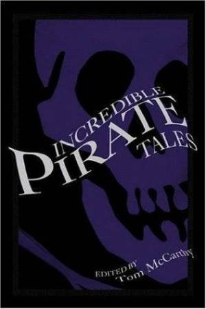 Incredible Pirate Tales by Tom McCarthy