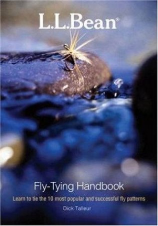 L.L. Bean Fly-Tying Handbook by Dick Talleur