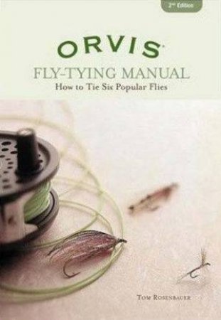 Orvis Fly-Tying Manual 2nd Ed by Tom Rosenbauer