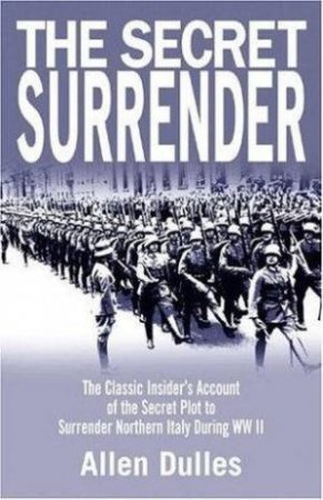 The Secret Surrender by Allen Dulles