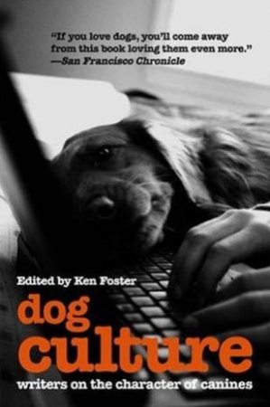 Dog Culture by Ken Foster