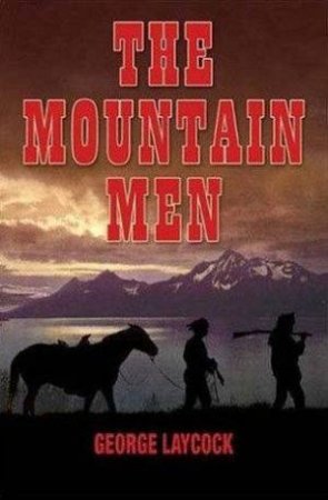 The Mountain Men by George Laycock