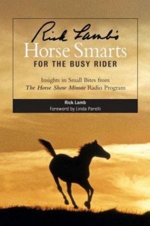 Horse Smarts For The Busy Ride by Rick Lamb