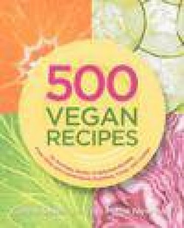 500 Vegan Recipes by Celine Steen & Joni Marie Newman