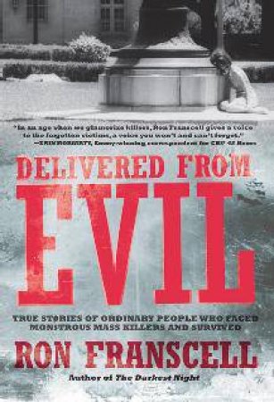 Delivered from Evil by Ron Franscell