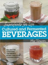 Superfoods for Life Cultured and Fermented Beverages