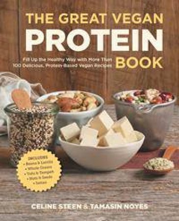 The Great Vegan Protein Book by Celine Steen & Tamasin Noyes