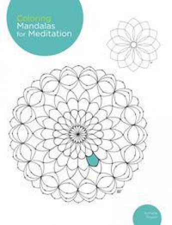 Coloring Mandalas for Meditation by Armelle Troyon