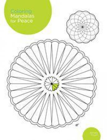 Coloring Mandalas for Peace by Armelle Troyon