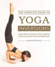 The Complete Guide to Yoga Inversions