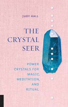 The Crystal Seer by Judy Hall