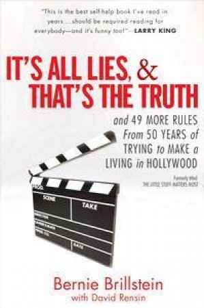 It's All Lies & That's The Truth by Bernie Brillstein