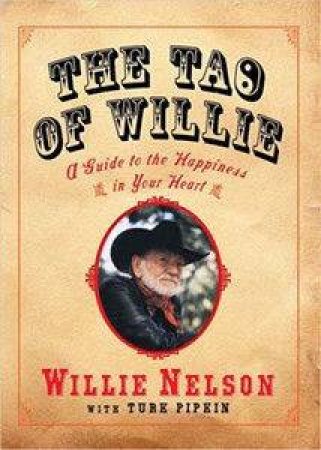 The Tao Of Willie by Willie Nelso & Turk Pipkin