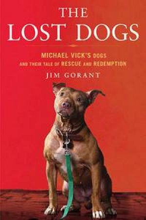 Lost Dogs by Jim Gorant