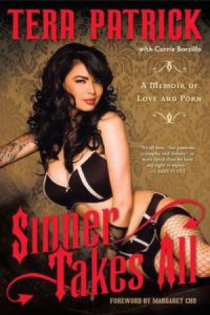 Sinner Takes All: A Memoir of Love and Porn by Tera & Borzillo Carrie Patrick