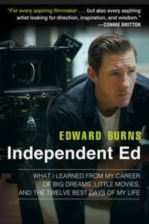 Independent Ed by Edward Burns & Todd Gold