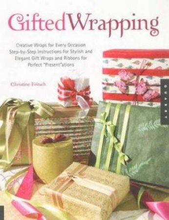 Gifted Wrapping by Christine Fritsch