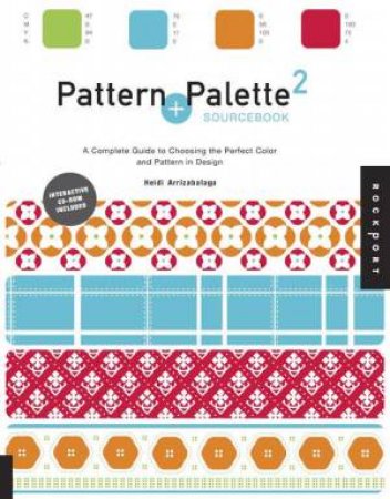 Pattern and Palette Sourcebook 2 by Heidi Arriza