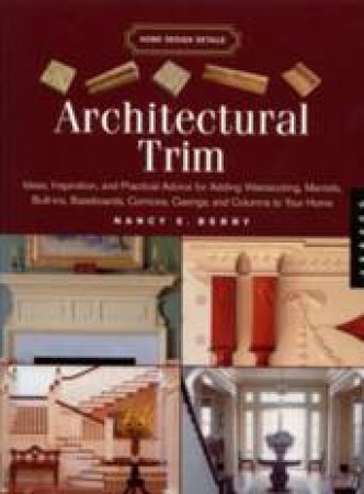 Architectural Trim by Nancy E Berry