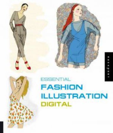 Essential Fashion Illustration: Digital by Loreto Binvignat Streeter