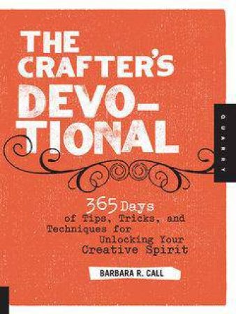 The Crafter's Devotional by Barbara R. Call