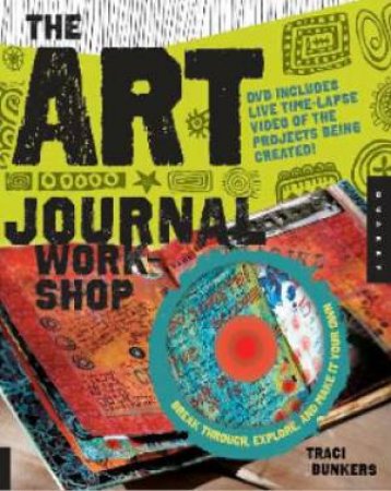 The Art Journal Workshop by Traci Bunkers