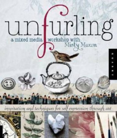 Unfurling, A Mixed-Media Workshop with Misty Mawn by Misty Mawn