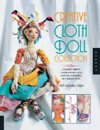 Creative Cloth Doll Collection by Patti Medaris Culea