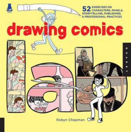 Drawing Comics Lab by Robyn Chapman