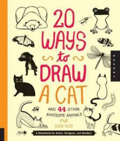 20 Ways To Draw A Cat And 44 Other Awesome Animals By