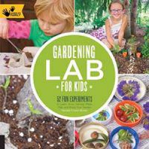 Gardening Lab for Kids by Renata Fossen Brown