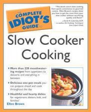 The Complete Idiots Guide To Slow Cooker Cooking