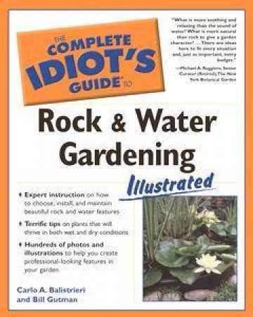 The Complete Idiot's Guide To Rock & Water Gardening, Illustrated by Carlo Balistrieri