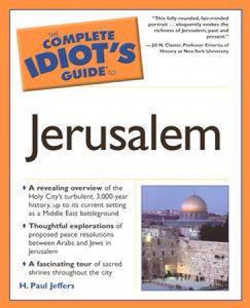 The Complete Idiot's Guide To Jerusalem by H Paul Jeffers