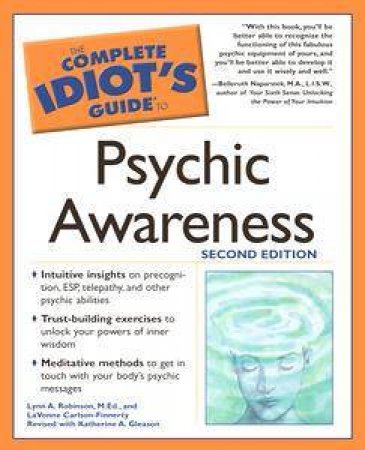 The Complete Idiot's Guide To Psychic Awareness by Robinson & Gleason