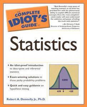 The Complete Idiot's Guide To Statistics by Robert A Donelly