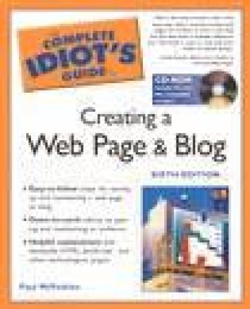 The Complete Idiot's Guide To Creating A Web Page & Blog - 6 Ed by Paul McFedries