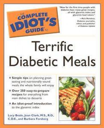 The Complete Idiot's Guide To Terrific Diabetic Meals by Lucy Beale