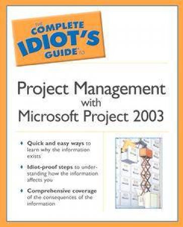 The Complete Idiot's Guide To Project Management With Microsoft Project 2003 by Ron Black