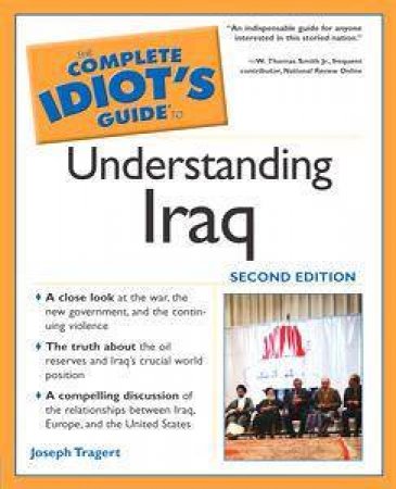 The Complete Idiot's Guide To Understanding Iraq - 2 Ed by Joseph Tragert