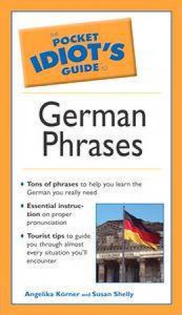 Pocket Idiot's Guide To German Phrases by Angelika Komer & Susan Shelly