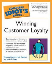 The Complete Idiots Guide To Winning Customer Loyalty