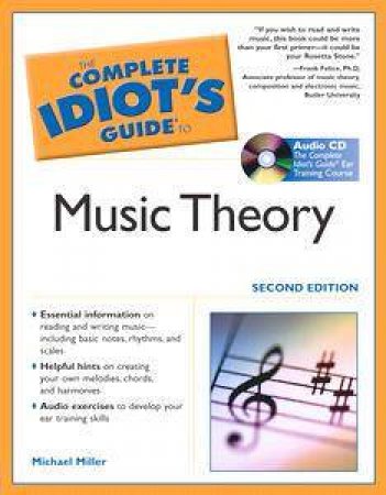 The Complete Idiot's Guide To Music Theory by Michael Miller