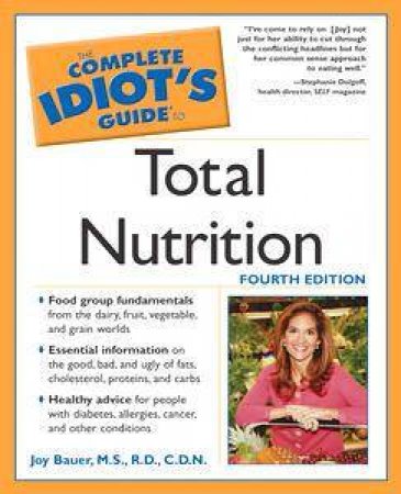 The Complete Idiot's Guide To: Total Nutrition by Joy Bauer