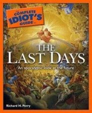 The Complete Idiots Guide To The Last Days