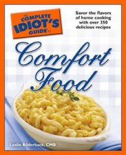 The Complete Idiots Guide To Comfort Food