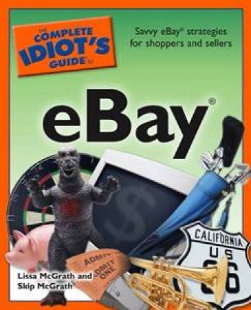 The Complete Idiot's Guide To eBay by Various