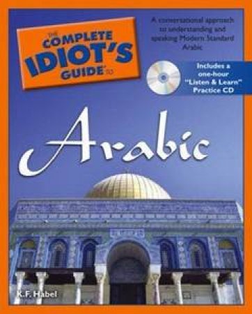 The Complete Idiot's Guide To Learning Arabic by Kirk Habel