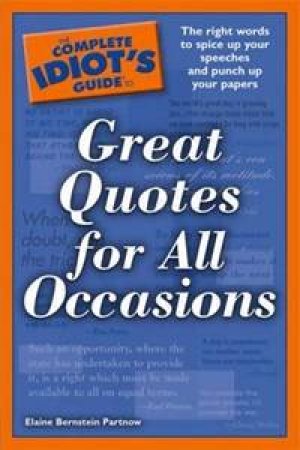 The Complete Idiot's Guide To Great Quotes For All Occasions by Elaine Bernstein Partnow 