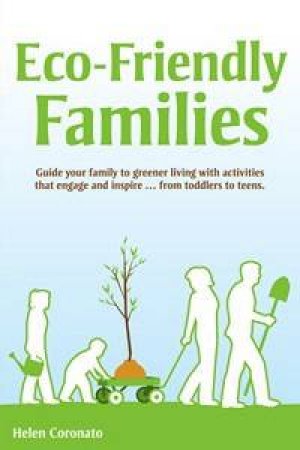 Eco-Friendly Families by Helen Coronato